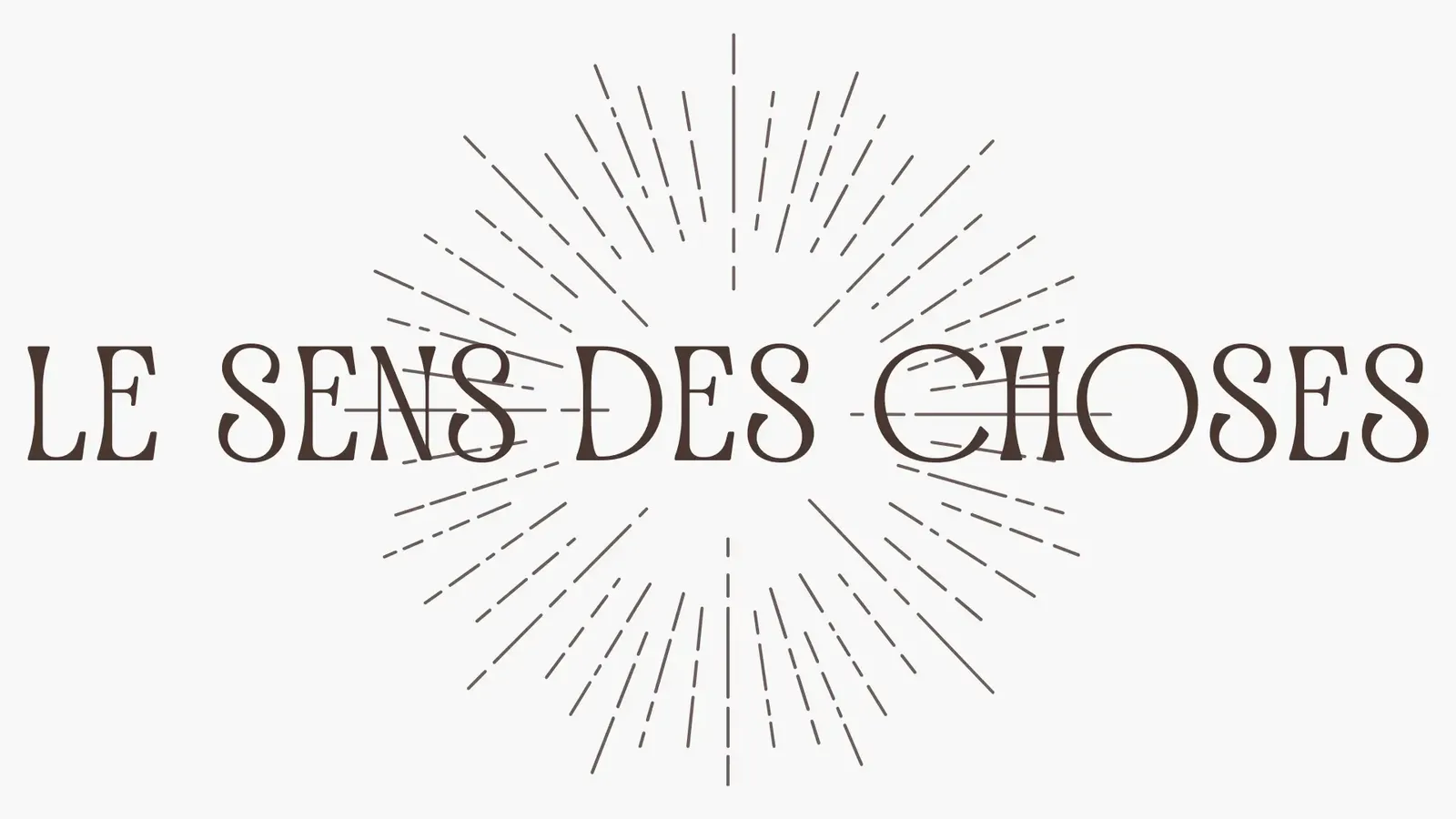 Le Sens des Choses case study