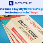 How to Build a Loyalty Rewards Program for Restaurants in 7 Days