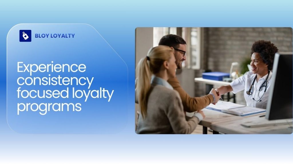 experience consistency focused loyalty programs