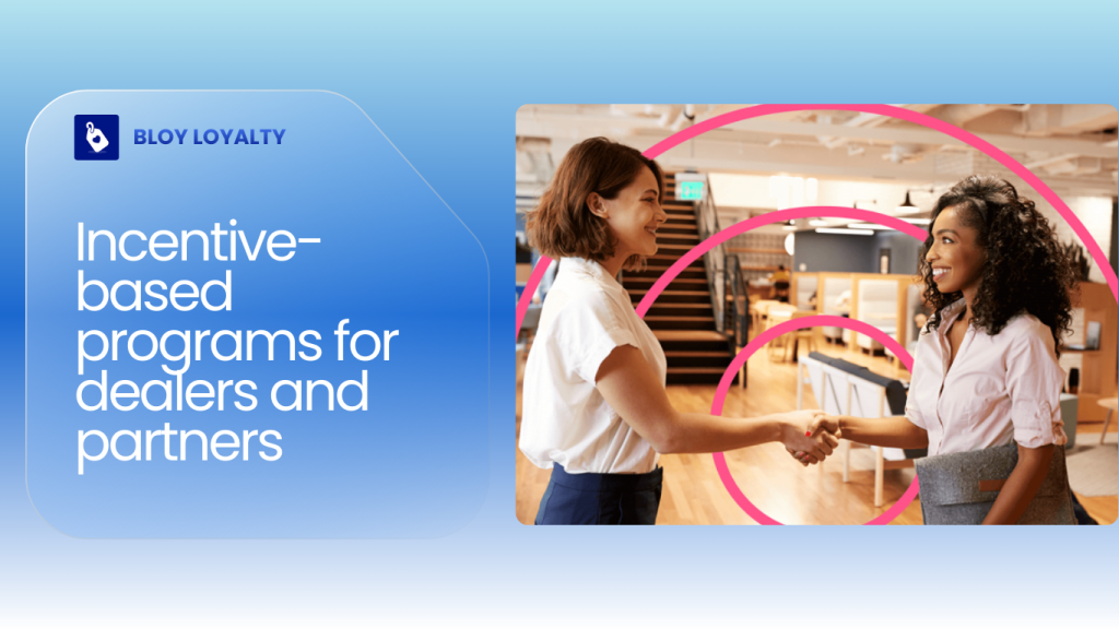 Incentive-based programs for dealers and partners