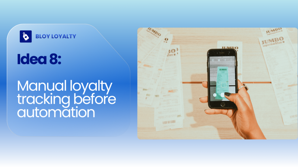 loyalty idea #8 for SMB: Manual loyalty tracking before automation
