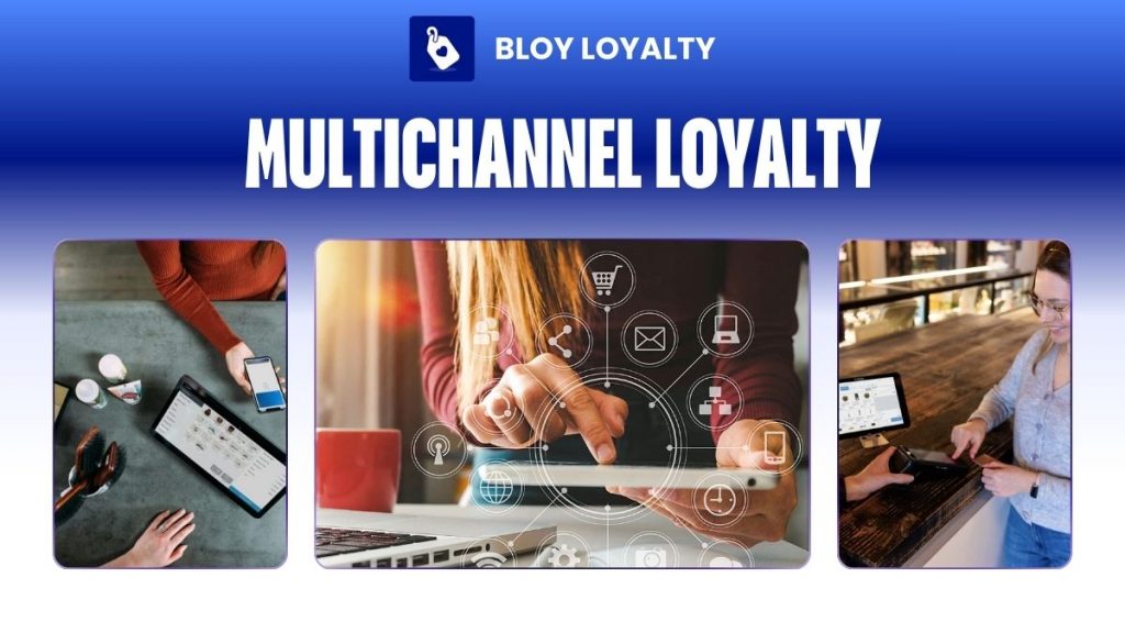 multichannel loyalty program