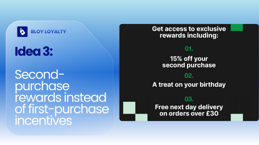 loyalty idea #3 for SMB: Second-purchase rewards instead of first-purchase incentives