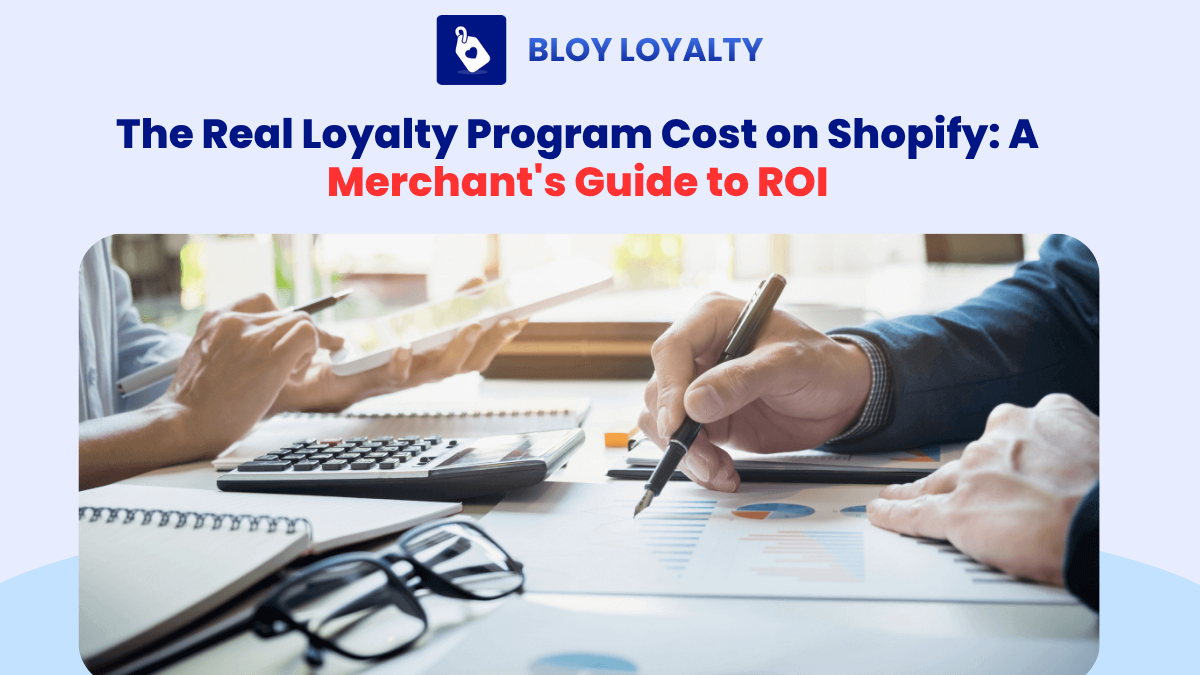 The Real Loyalty Program Cost on Shopify: A Merchant's Guide to ROI ...